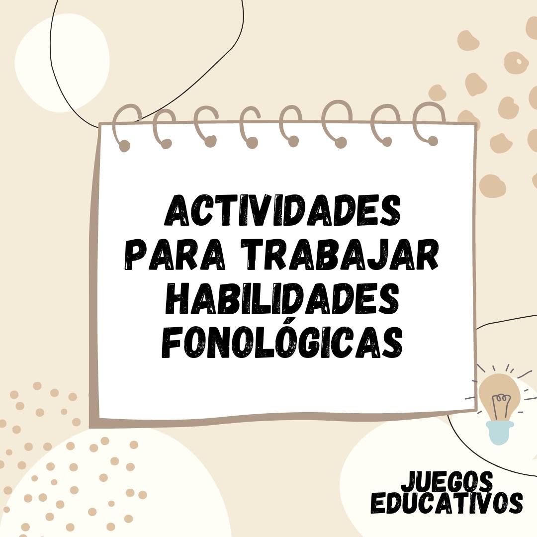 Actividades Para Trabajar Las Habilidades Fonológicas • Espacio Psicofamiliar 